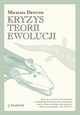 Kryzys teorii ewolucji, Denton Michael