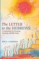 The Letter to the Hebrews, Laansma Jon C.
