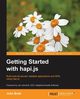 Getting Started with Hapi.js, Brett John