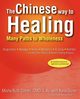 The Chinese Way to Healing, Cohen Omd L. Ac Misha Ruth