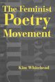 The Feminist Poetry Movement, Whitehead Kim
