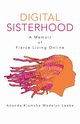 Digital Sisterhood, Leeke Ananda Kiamsha Madelyn