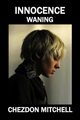 Innocence Waning Part 2, Mitchell Chezdon