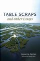 Table Scraps and Other Essays, James Juyanne