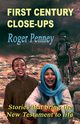 First Century Close-Ups, Penney Roger