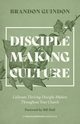 Disciple Making Culture, Guindon Brandon