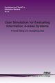 User Simulation for Evaluating Information Access Systems, Balog Krisztian