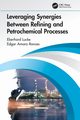 Leveraging Synergies Between Refining and Petrochemical Processes, Lucke Eberhard