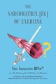 The Sarcomatrix [EG] of Exercise, Glickstein RTSm? Eric