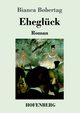 Eheglck, Bobertag Bianca