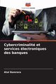 Cybercriminalit et services lectroniques des banques, Bamrara Atul