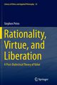 Rationality, Virtue, and Liberation, Petro Stephen