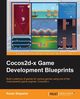 Cocos2d-X Game Development Blueprints, Sequeira Karan
