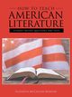 How to Teach American Literature, Marlow Elizabeth McCallum