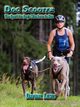Dog Scooter - The Sport for Dogs Who Love to Run, Lewis Daphne B.