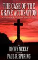 The Case of the Grave Accusation - A Sherlock Holmes Mystery, Neely Dicky