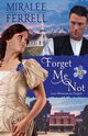 Forget Me Not, Ferrell Miralee