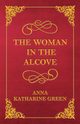 The Woman in the Alcove, Green Anna Katharine