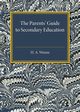 The Parents' Guide to Secondary Education, Wrenn H. A.