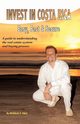 Invest in Costa Rica, Easy, Fast and Secure, Nicholas P. Viale P. Viale