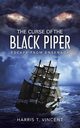 The Curse of the Black Piper, Vincent Harris T.