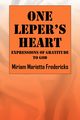 One Leper's Heart, Fredericks Miriam Marietta