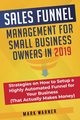 Sales Funnel Management for Small Business Owners in 2019, Warner Mark