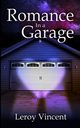 Romance In a Garage, Vincent Leroy