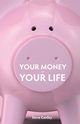 Your Money or Your Life, Conley Steve
