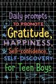 Daily Prompts to Promote Gratitude, Happiness, 