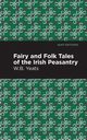 Fairy and Folk Tales of the Irish Peasantry, Yeats William Butler