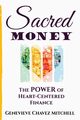 Sacred Money, Chavez Mitchell Genevieve