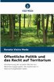 ffentliche Politik und das Recht auf Territorium, Meda Renata Vieira