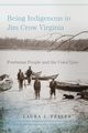 Being Indigenous in Jim Crow Virginia, Feller Laura