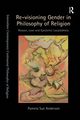 Re-visioning Gender in Philosophy of Religion, Anderson Pamela Sue