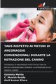 TADS RISPETTO AI METODI DI ANCORAGGIO CONVENZIONALI DURANTE LA RETRAZIONE DEL CANINO, Mehta Ushmita