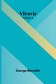 Vittoria - Volume 2, George Meredith
