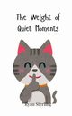 The Weight of Quiet Moments, Sterling Ryan