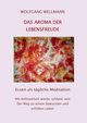 Das Aroma der Lebensfreude, Wellmann Wolfgang