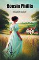 Cousin Phillis, Gaskell Elizabeth