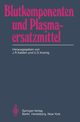 Blutkomponenten und Plasmaersatzmittel, 