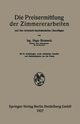 Die Preisermittlung Der Zimmererarbeiten Und Ihre Technisch-Kaufmannischen Grundlagen, Bronneck Hugo