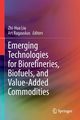 Emerging Technologies for Biorefineries, Biofuels, and Value-Added Commodities, 
