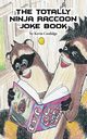The Totally Ninja Raccoon Joke Book, Coolidge Kevin