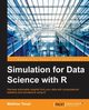 Simulation for Data Science with R, Templ Matthias