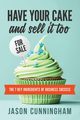 Have Your Cake and Sell it Too, Cunningham Jason