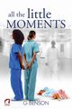 All the Little Moments, Benson G