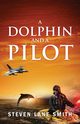 A Dolphin and a Pilot, Smith Steven Lane