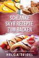 Schlanke Skyr Rezepte zum Backen, Seidel Helga