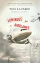 Luminous Airplanes, La Farge Paul
